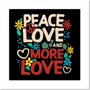 Peace Love and More Love Posters and Art